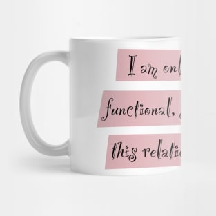 Moderately Functional Mug